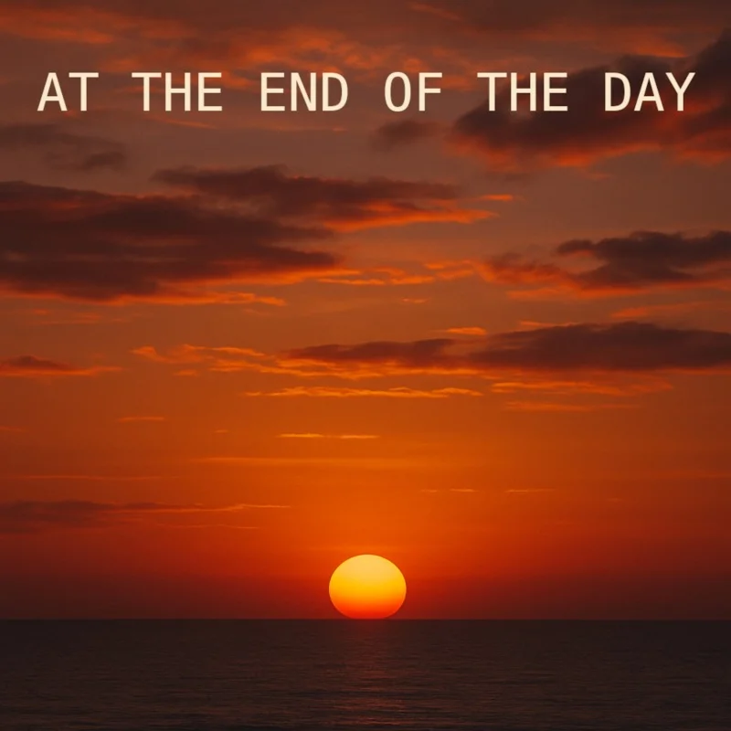 At the End of the Day