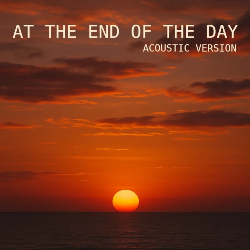 At the End of the Day (Acoustic Version)
